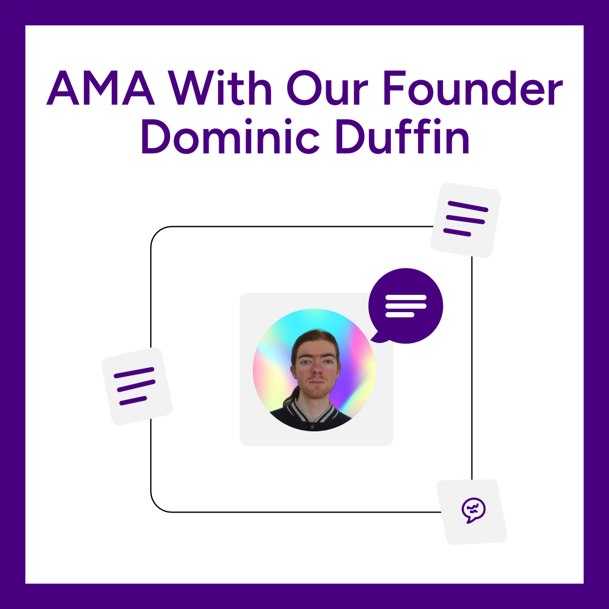 AMA With Our Founder, Dominic Duffin (Europe/Americas Time)